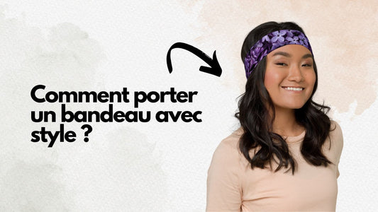 une femme montre comment mettre un bandeau avec style