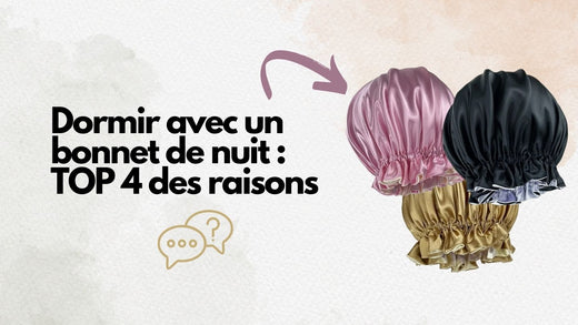 pourquoi dormir avec un bonnet de nuit